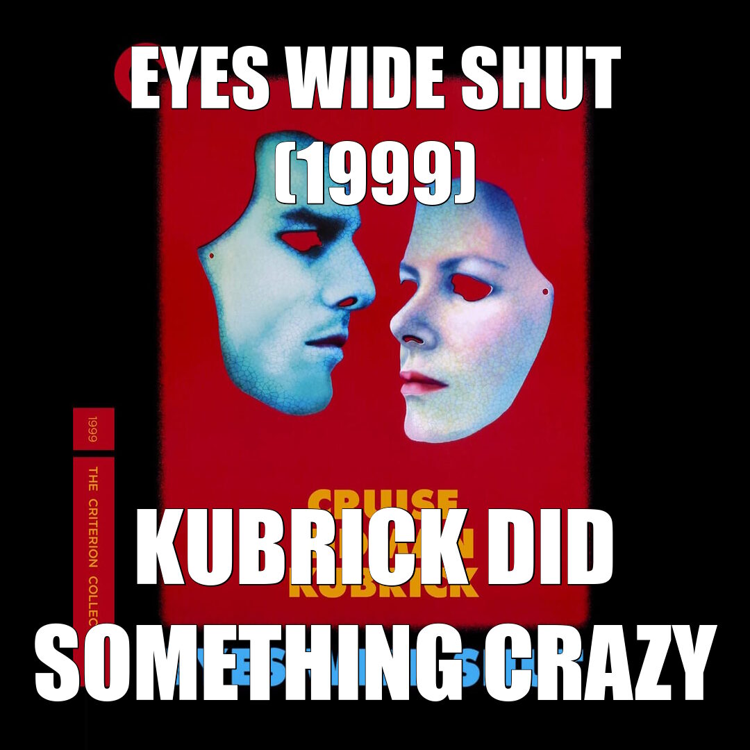 Eyes Wide Shut (1999)